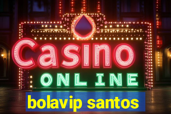 bolavip santos